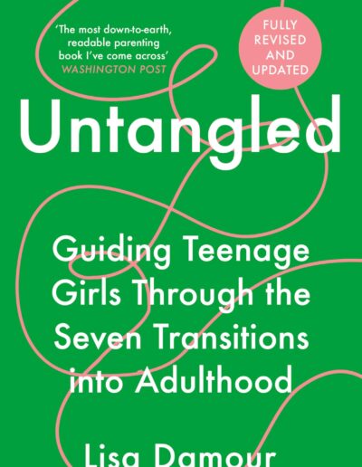 Untangled: Guiding Teenage Girls Through the Seven Transitions into Adulthood